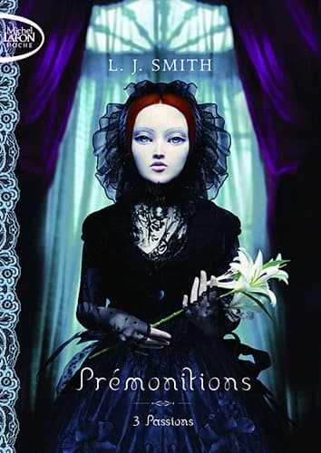 Prémonitions. 3, Passion