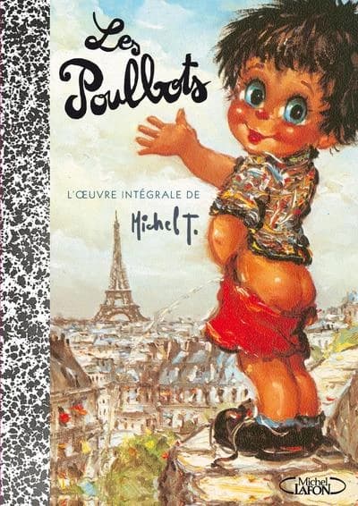 Les poulbots : l'oeuvre intégrale de Michel T.