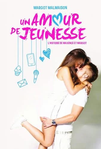 Un amour de jeunesse : l'histoire de Maxence et Margot