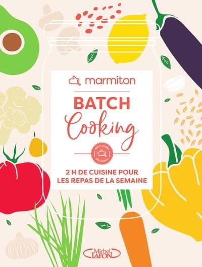Batch cooking : 2h de cuisine pour les repas de la semaine