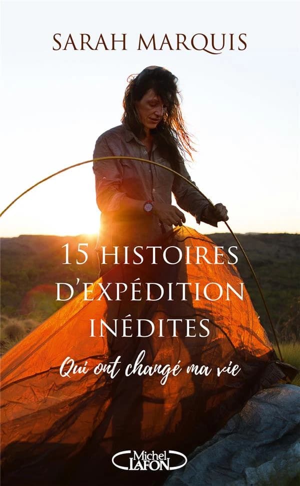 15 histoires D’expédition inédites qui ont changé ma vie