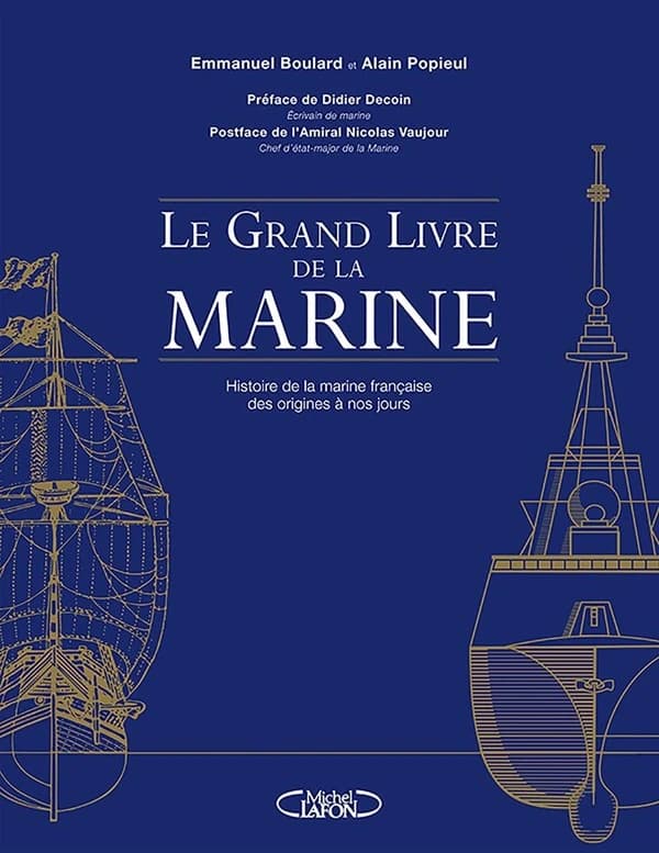 Le grand livre de la marine : histoire de la marine française des origines à nos jours