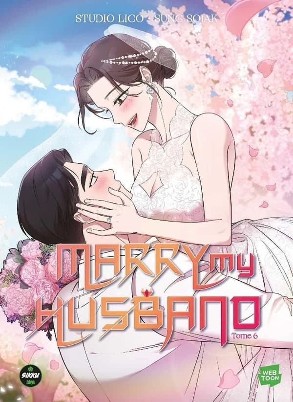 Marry my husband. Tome 6
