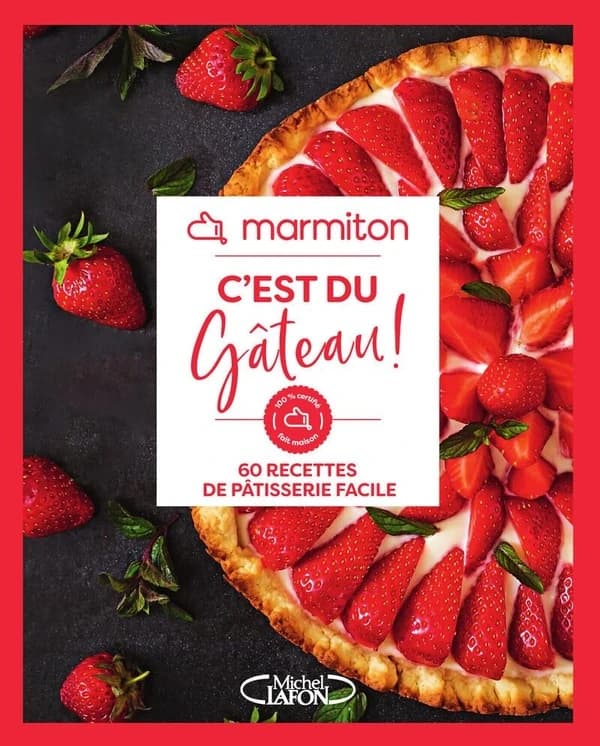 C'est du gâteau ! : 60 recettes de pâtisserie facile