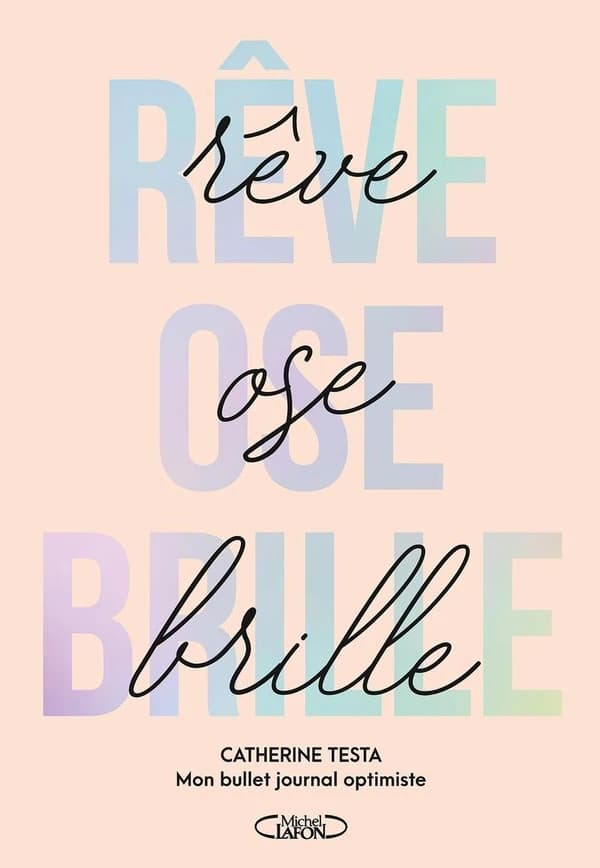 Rêve, ose, brille : Mon Bullet Journal optimiste