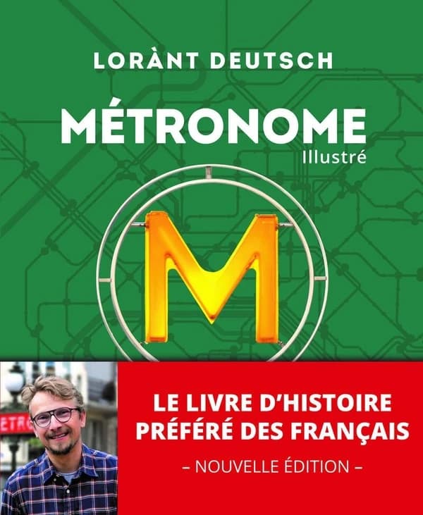 Métronome illustré (Nouvelle éd. anniversaire) Lorànt Deutsch ; avec la complicité d'Emmanuel Sokol et Emmanuel Haymann ; illustrations de Mathieu Persan