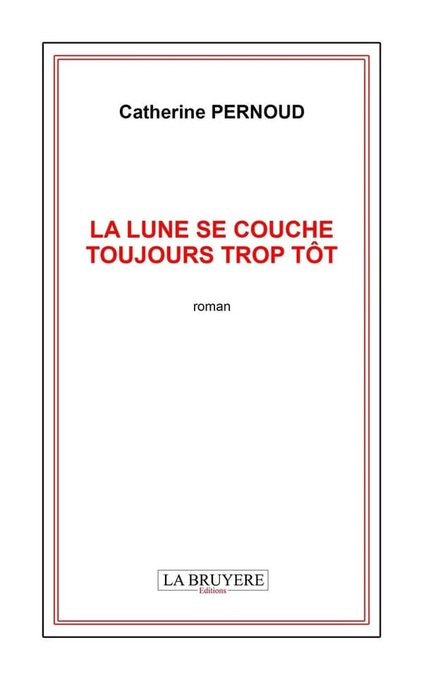 LA LUNE SE COUCHE TOUJOURS TROP TÔT