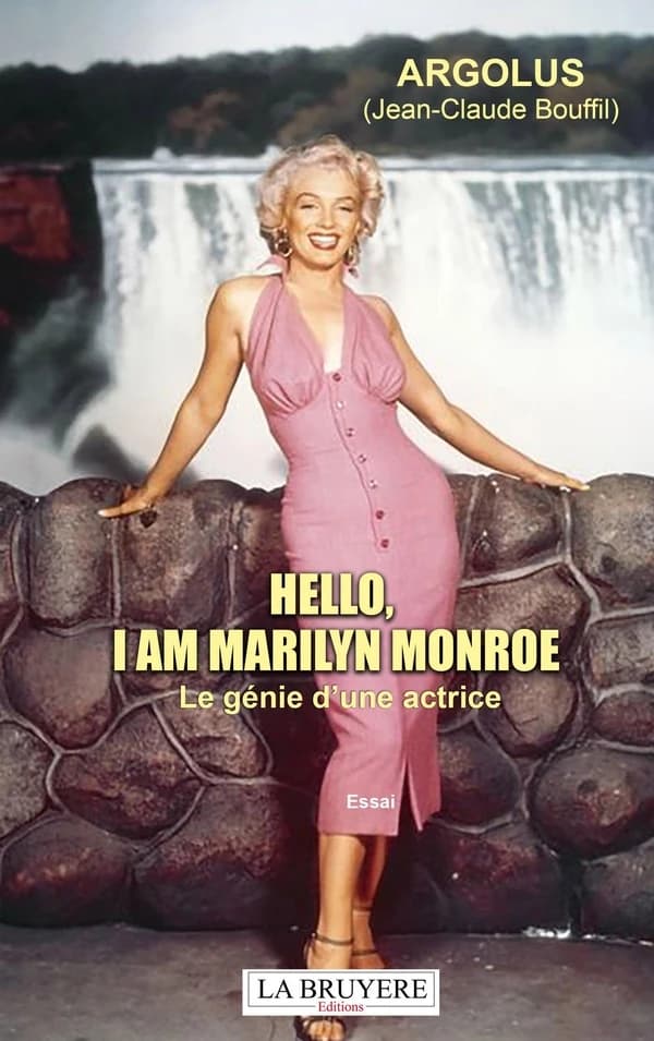 Hello, I am Marilyn Monroe : Le génie d'une actrice - Essai