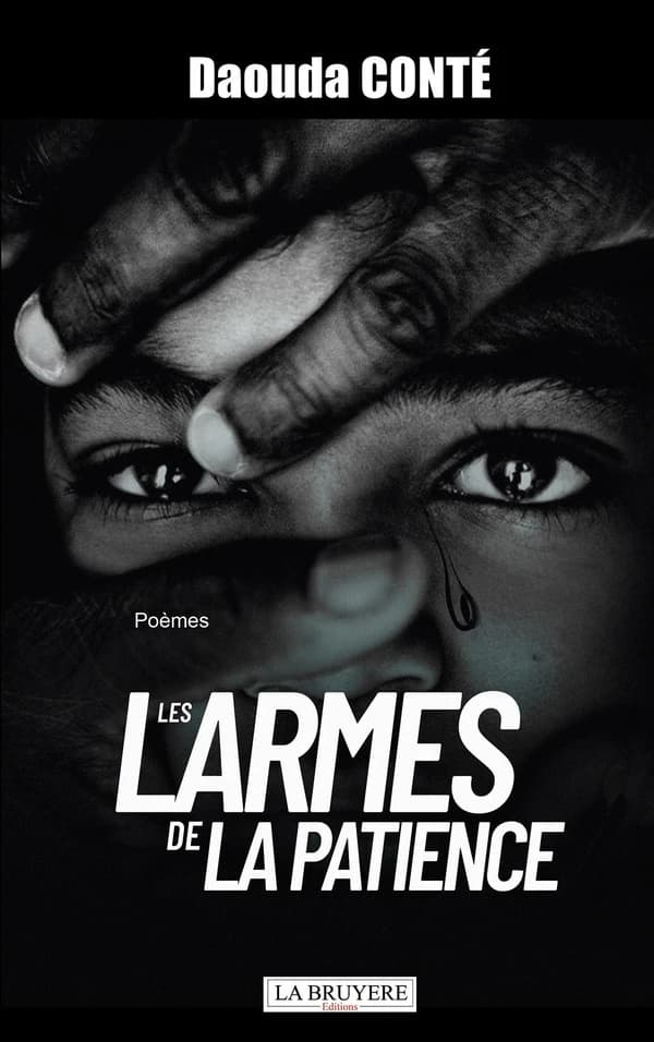 Les larmes de la patience : Poèmes