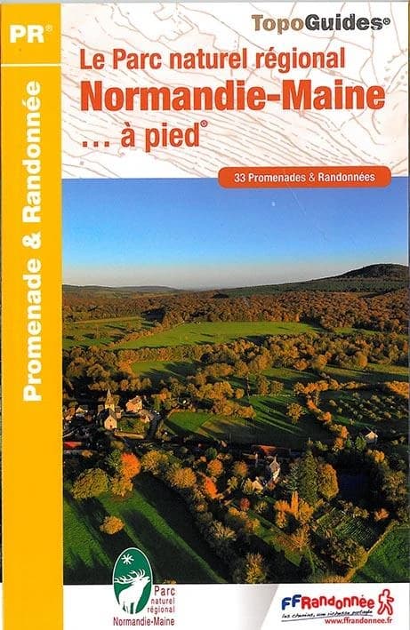 Le Parc naturel régional Normandie-Maine... à pied : 33 promenades et randonnées : PR (1re éd.) FFRandonnée ; avec l'appui technique des comités départementaux de la randonnée pédestre de la Manche, del'Orne, de la Mayenne et de la Sarthe ; [cartographie