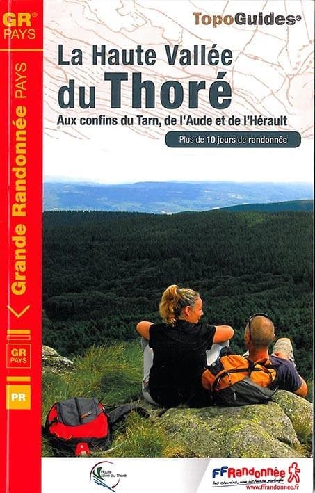 La haute vallée du Thoré, aux confins du Tarn, de l'Aude et de l'Hérault : Plus de 10 jours de randonnées