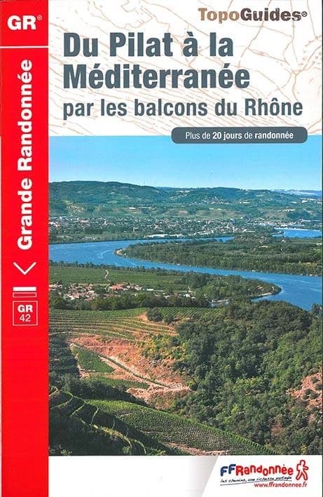 Du Pilat à la Méditerranée : par les balcons du Rhône : GR 42