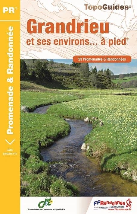 Grandrieu et ses environs... à pied : 23 promenades et randonnées (2e éd.) Fédération française de la randonnée pédestre ; cartographie Institut national de l'information géographique et forestière