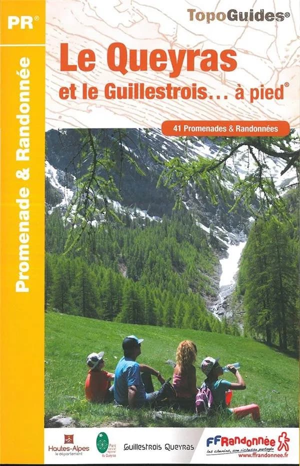 Le Queyras et le Guillestrois... à pied : 41 promenades et randonnées (1re éd.) FFRandonnée ; cartographie Institut national de l'information géographique et forestière