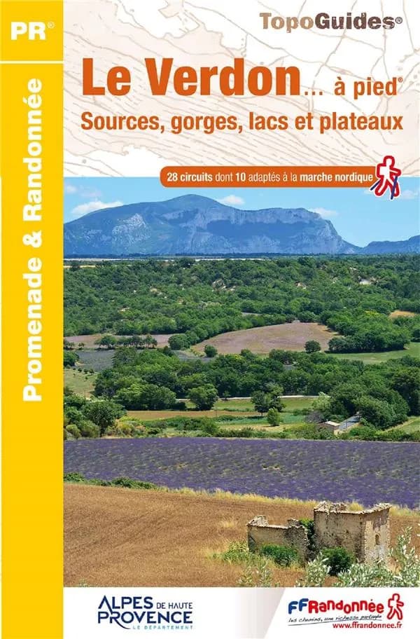 Le Verdon à pied : sources, gorges, lacs et plateaux : 28 promenades & randonnées (6e éd.) FFRandonnée ; [cartographie] Institut national de l'information géographique et forestière