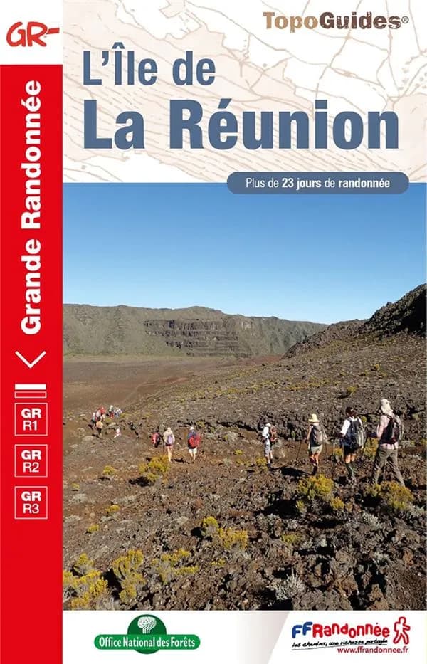 L'Île de la Réunion : GR R1, GR R2, GR R3 (Éd. 8) Fédération française de la randonnée pédestre ; avec l'appui technique du comité de randonnée pédestre de la Réunion et de ses bénévoles ; [cartographie Institut national de l'information géographique et f