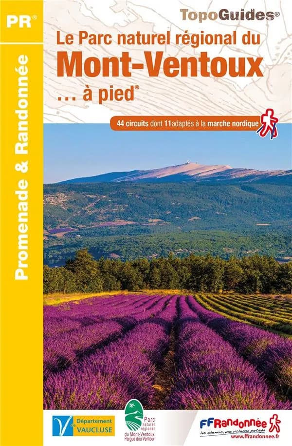 Le Parc naturel régional du Mont-Ventoux... à pied : 44 promenades et randonnées (Éd. 1) FFRandonnée ; à l'initiative du comité départemental de la randonnée pédestre du Vaucluse et de ses bénévoles ; [cartographie Institut national de l'information géogr