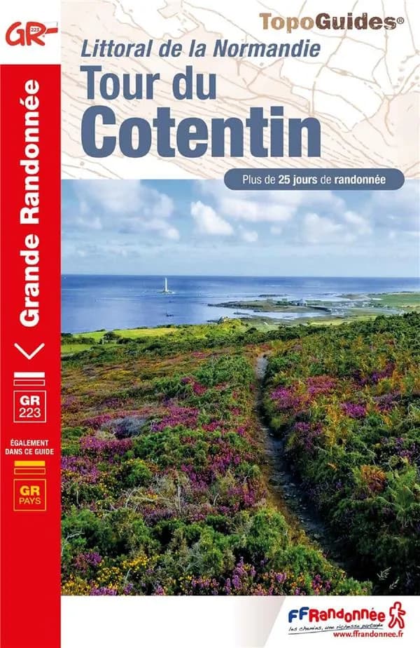 Tour du Cotentin : GR 223, GR Pays (16e édition) FFRandonnée ; [cartographie IGN]