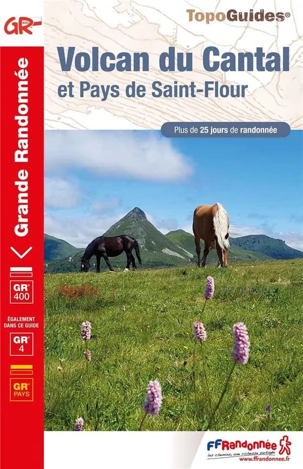 Volcan du Cantal et Pays de Saint-Flour : GR 400, GR 4, GR pays (8e éd.) FFRandonnée ; cartographie Institut national de l'information géographique et forestière