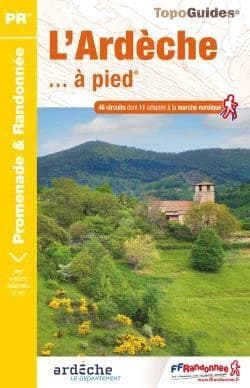 L'Ardèche à pied : 46 promenades & randonnées (8e édition) FFRandonnée ; avec l'appui technique du comité départemental de la randonnée pédestre de l'Ardèche ; [cartographie] Institut national de l'information géographique et forestière