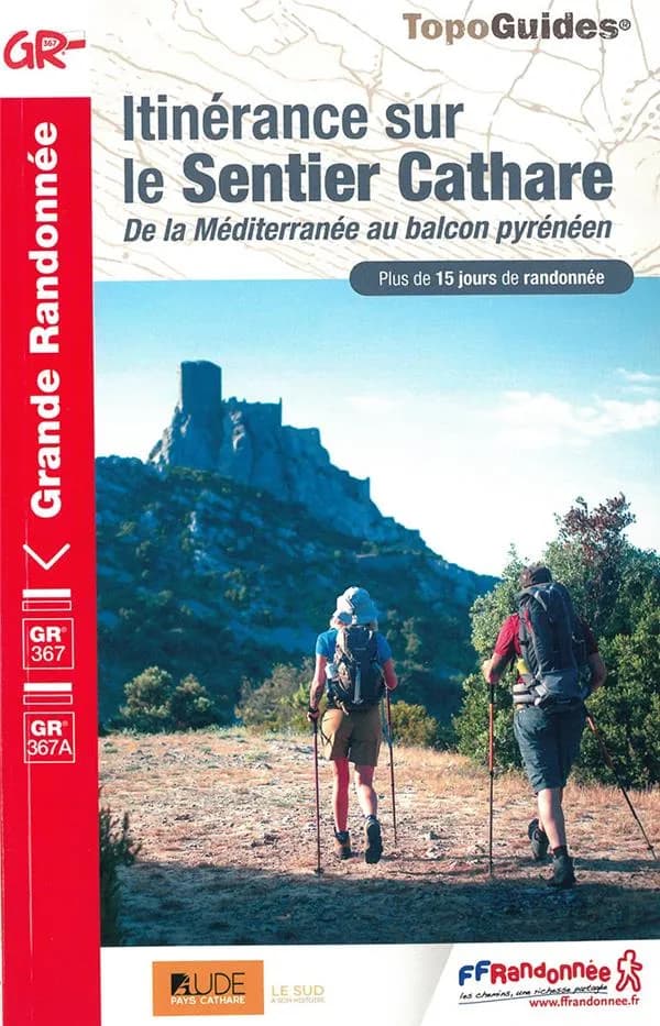 Itinérance sur le sentier Cathare : GR 367, GR 367A (1re édition) FFRandonnée ; cartographie Institut national de l'information géographique et forestière