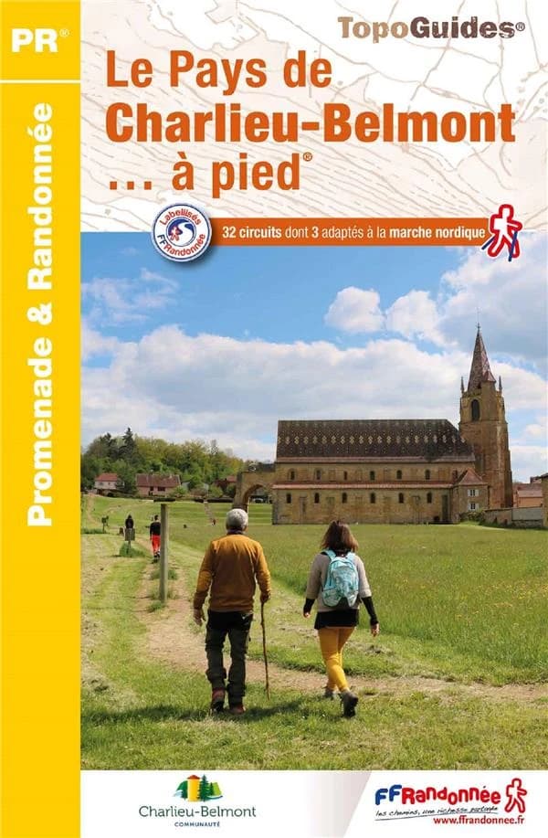 Le Pays de Charlieu-Belmont... à pied : 32 promenades et randonnées (3e édition) FFRandonnée ; [cartographie Institut national de l'information géographique et forestière]