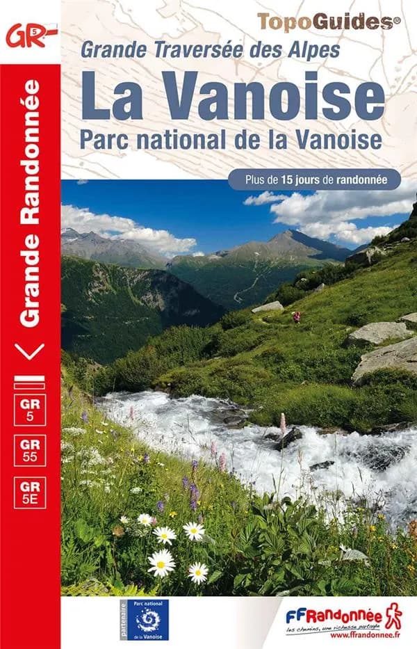 La Vanoise : parc national de la Vanoise : GR 5, GR 55, GR 5 E : Grande Traversée des Alpes (15e éd.) FFRandonnée ; Parc national de la Vanoise ; [cartographie Institut national de l'information géographique et forestière]
