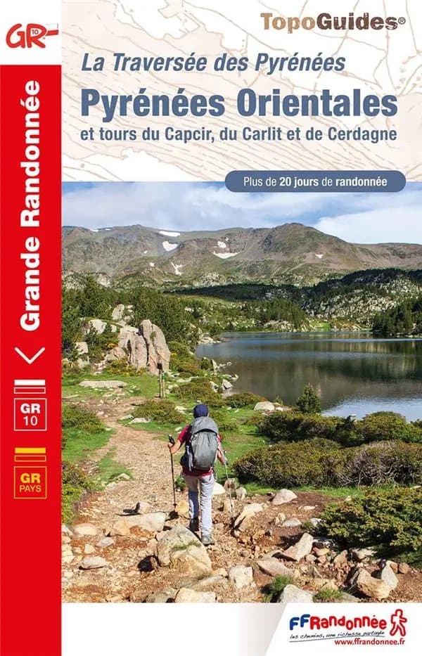 Pyrénées Orientales et tours du Capcir, du Carlit et de Cerdagne : GR 10, GR pays (7e éd.) Fédération française de la randonnée pédestre ; cartographie Institut national de l'information géographique et forestière