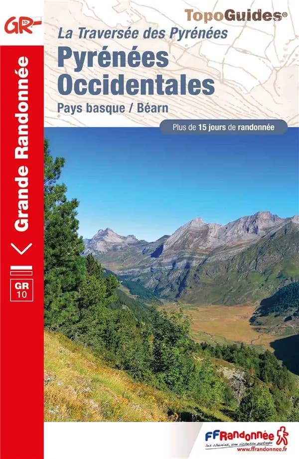 Traversée des Pyrénées, Pyrénées Occidentales : Pays basque - Béarn : GR 10 (13e édition) FFRandonnée ; avec l'appui technique des comités départementaux de la randonnée pédestre des Pyrénées-Atlantiques et des Hautes-Pyrénées ; [cartographie IGN]