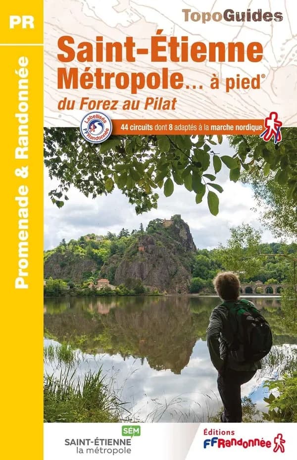 Saint-Etienne métropole... à pied® : 44 circuits dont 8 adaptés à la marche nordique promenades & randonnées (3e édition) FFRandonnée ; avec l'appui technique du comité départemental de la randonnée pédestre de la Loire ; [cartographie Institut national d