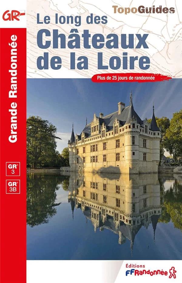 Le Long des Châteaux de la Loire (7e édition) FFRandonnée ; avec l'appui technique des comités départementaux de la randonnée pédestre du Loiret, du Loir-et-Cher, de l'Indre-et-Loire...[et al.] ; [cartographie Institut national de l'information géographiq