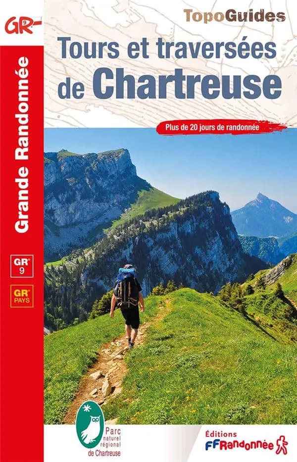 Tours et traversées de Chartreuse : GR 9, GR pays (6e édition) Fédération française de la randonnée pédestre ; [cartographie Institut national de l'information géographique et forestière]