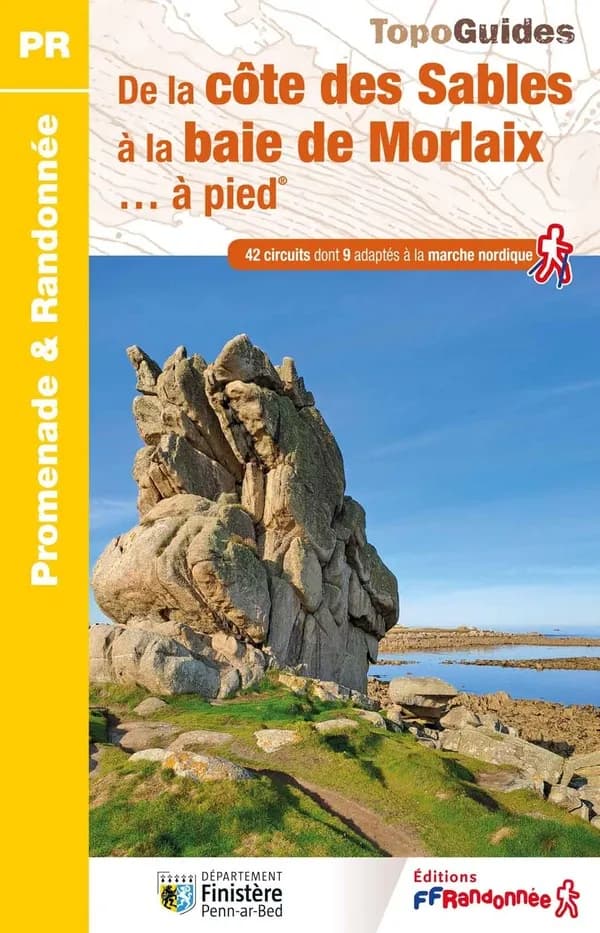 De la côte des Sables à la baie de Morlaix à pied : 42 circuits dont 9 adaptés à la marche nordique (4e édition) Fédération française de la randonnée pédestre ; à l'initiative du comité départemental de la randonnée pédestre du Finistère ; [cartographie I