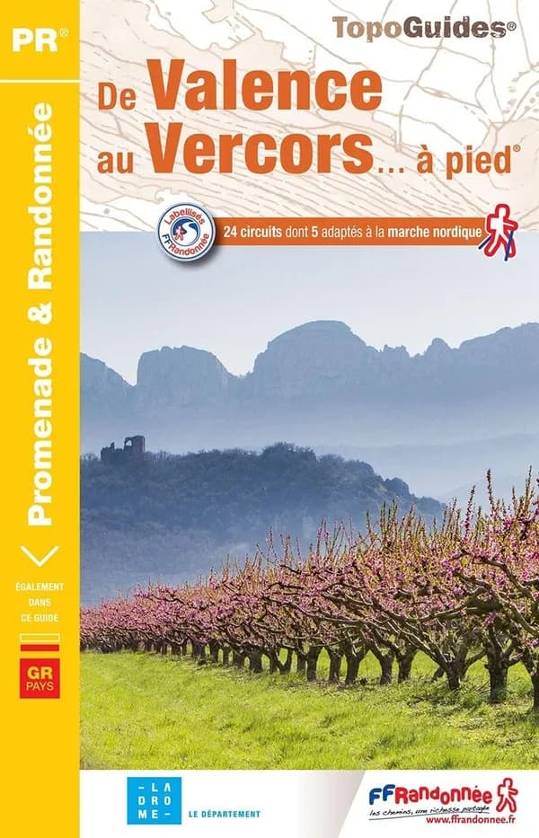De Valence au Vercors à pied : 30 promenades et randonnées, GR de pays, tour des monts du Matin (2e édition) Fédération française de la randonnée pédestre ; [cartographie] Institut national de l'information géographique et forestière