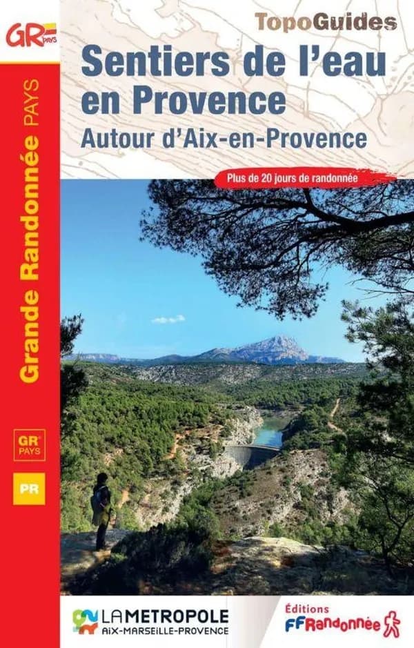 Sentiers de l'Eau en Provence : Autour d'Aix en provence