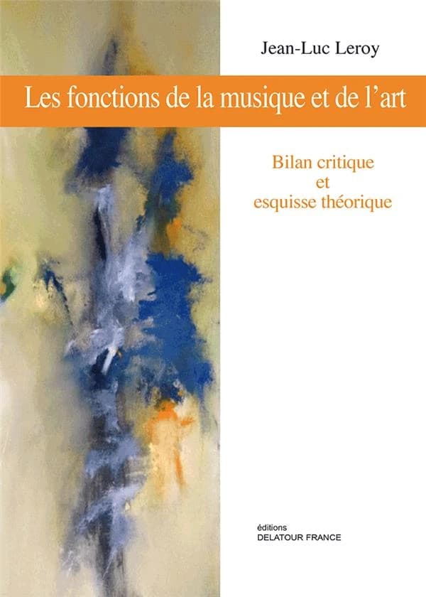 Les fonctions de la musique et de l'art : bilan critique et esquisse théorique