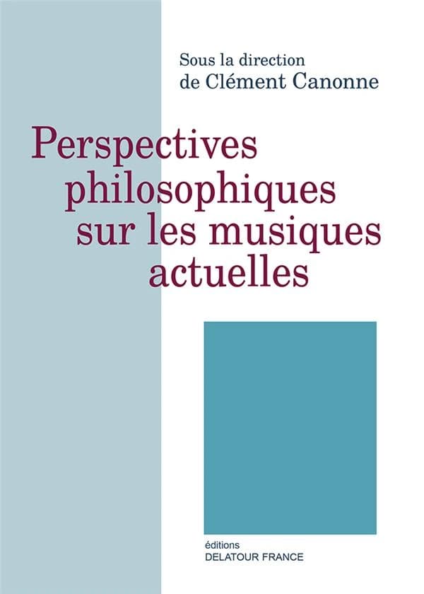 Perspectives philosophiques sur les musiques actuelles