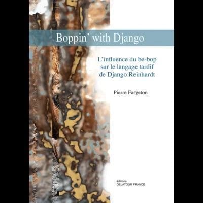 Boppin' with Django : l'influence du be-bop sur le langage tardif de Django Reinhardt