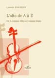 L'alto de A à Z : de A comme alto à Z comme Zako