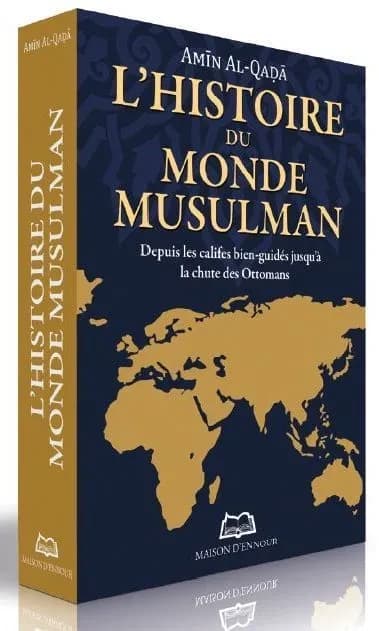 L'histoire du monde musulman : depuis les califes bien-guidés jusqu'à la chute des Ottomans