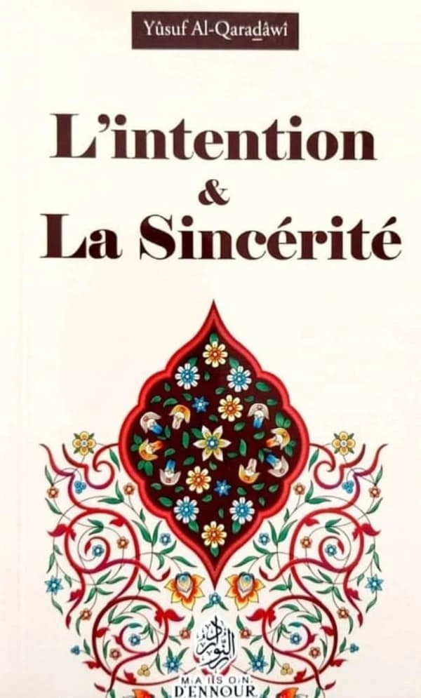 L'intention et la sincérité