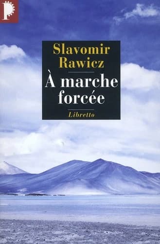 À marche forcée : à pied, du cercle polaire à l'Himalaya, 1941-1942