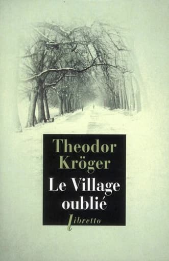 Le village oublié : bagnard en Sibérie, 1915-1919