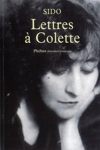 Lettres à Colette : 1903-1912 ; suivies de vingt-trois lettres à Juliette