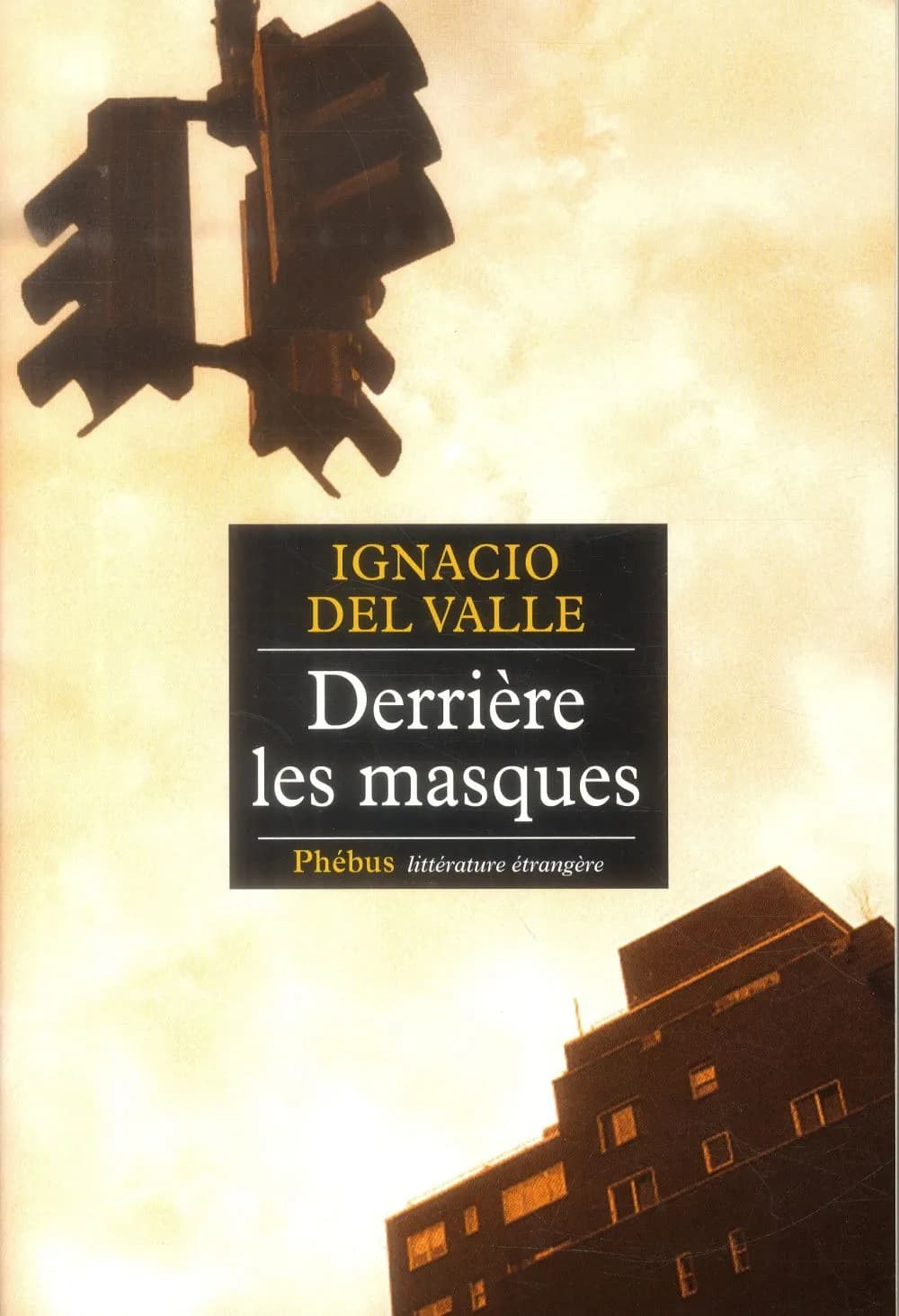 Derrière les masques : roman