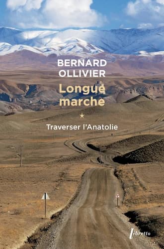 Longue marche - I. Traverser l'Anatolie