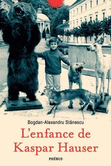 L'enfance de Kaspar Hauser : roman