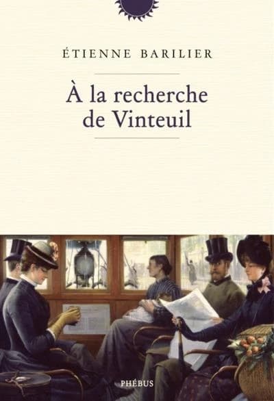 À la recherche de Vinteuil : roman