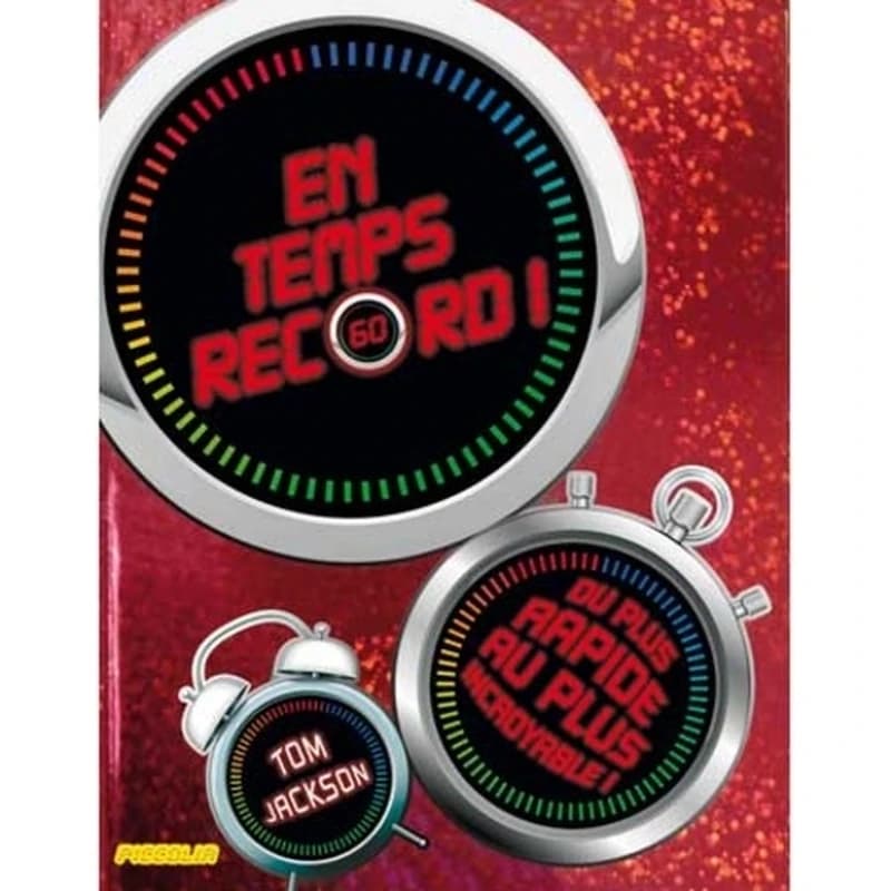 En temps record - Du plus rapide au plus incroyable !