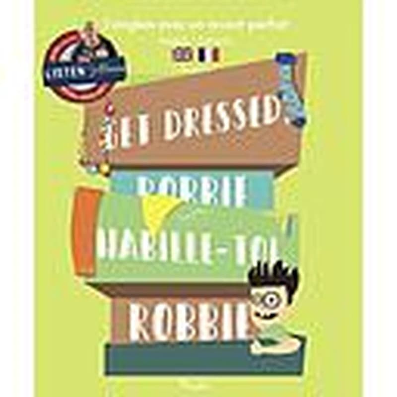 Get Dressed, Robbie - Habille-toi, Robbie